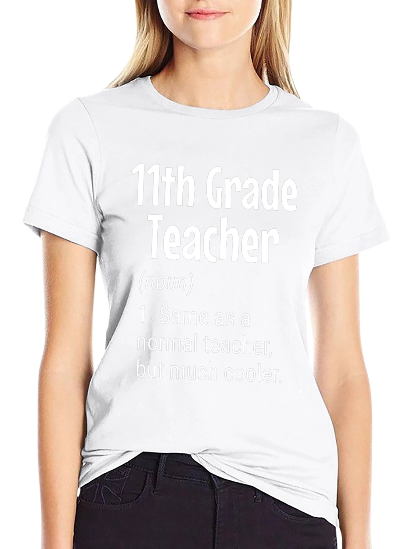 11th Grade Teacher Definition T-Shirt