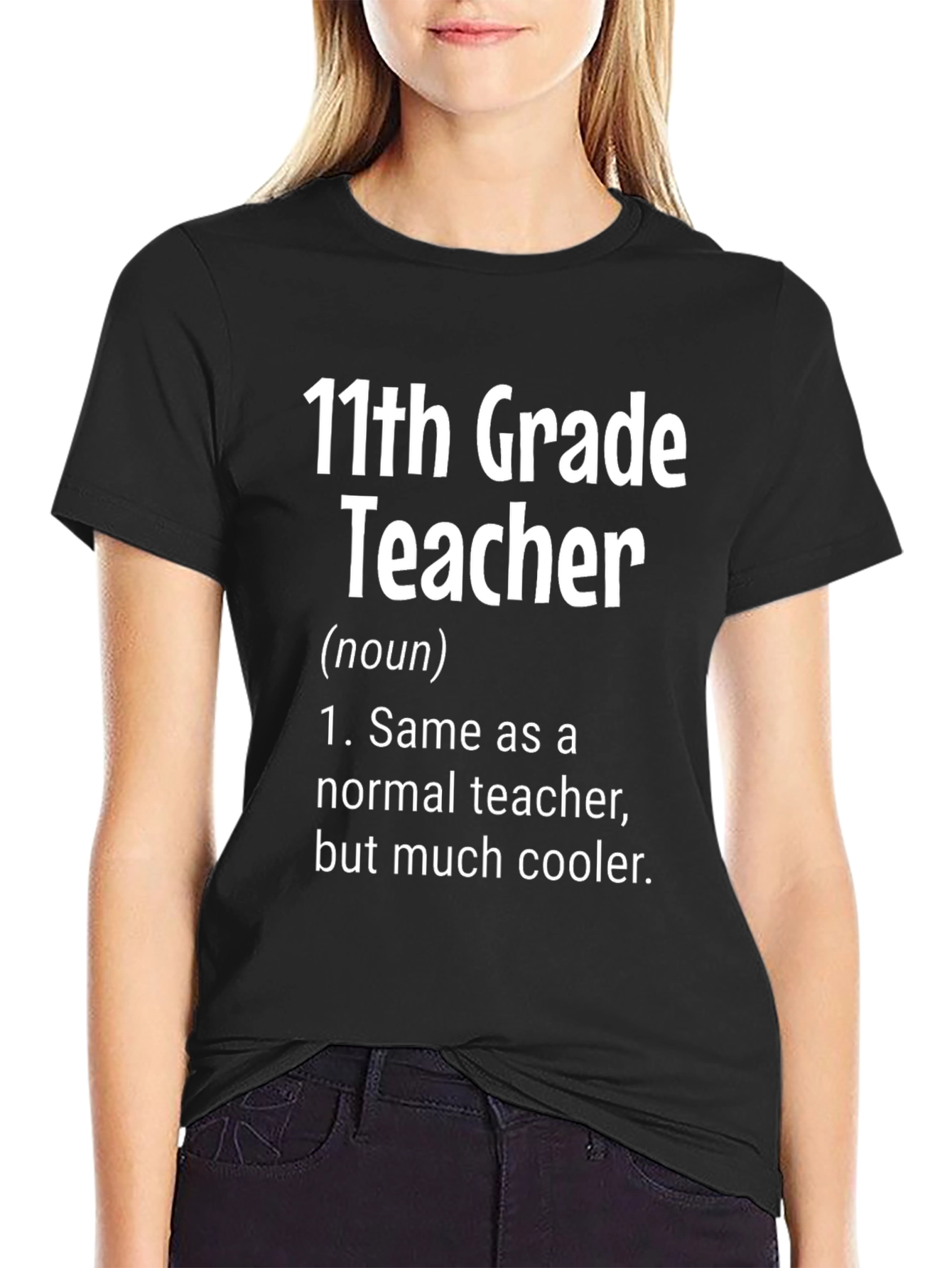 11th Grade Teacher Definition T-Shirt