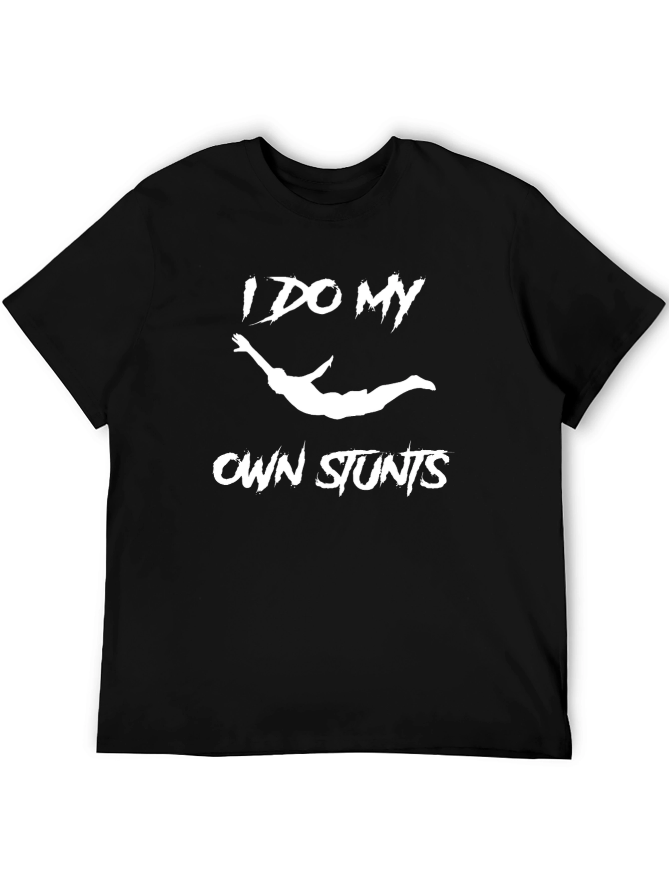 I Do My Own Stunts Graphic T-Shirt