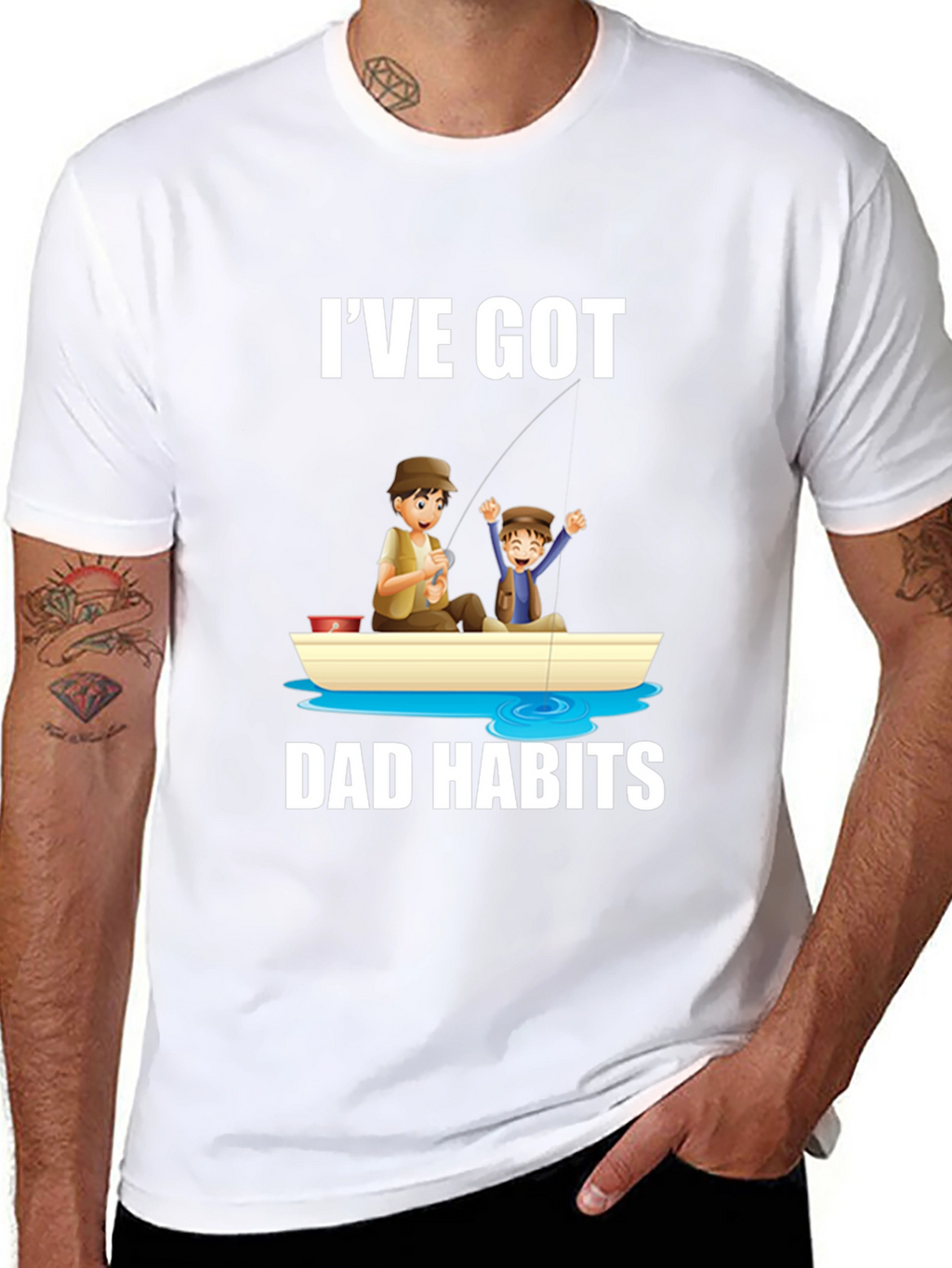 Ive Got Dad Habits T-Shirt