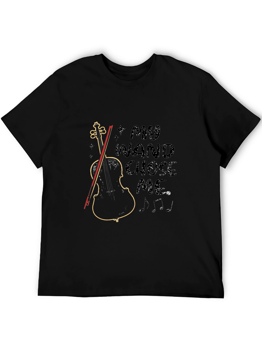 Violin T-Shirt: My Wand Chose Me