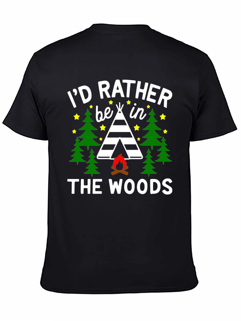 Id Rather Be In The Woods Camping T-Shirt