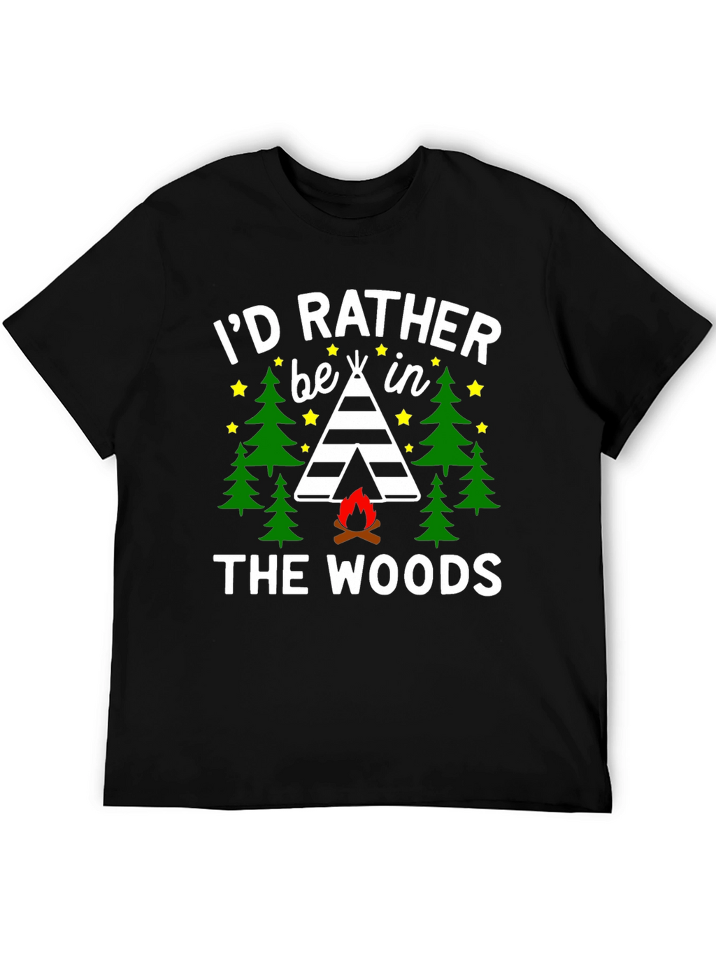Id Rather Be In The Woods Camping T-Shirt
