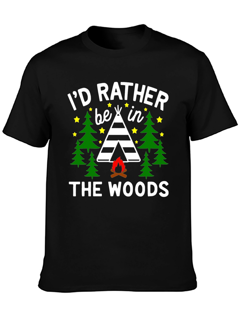 Id Rather Be In The Woods Camping T-Shirt