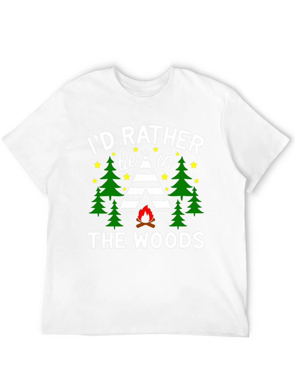 Id Rather Be In The Woods Camping T-Shirt