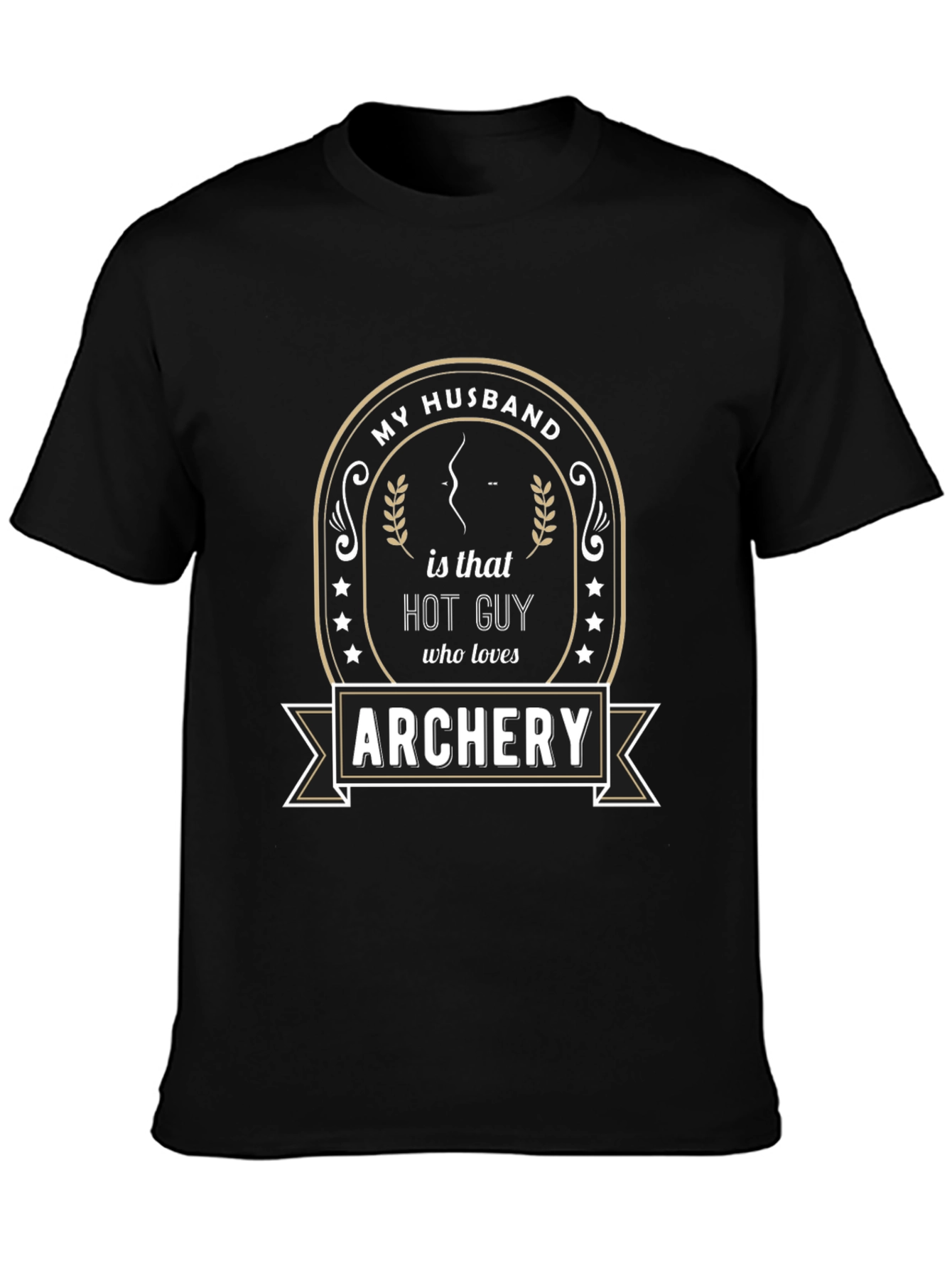 My Husband is That Hot Guy Archery T-Shirt