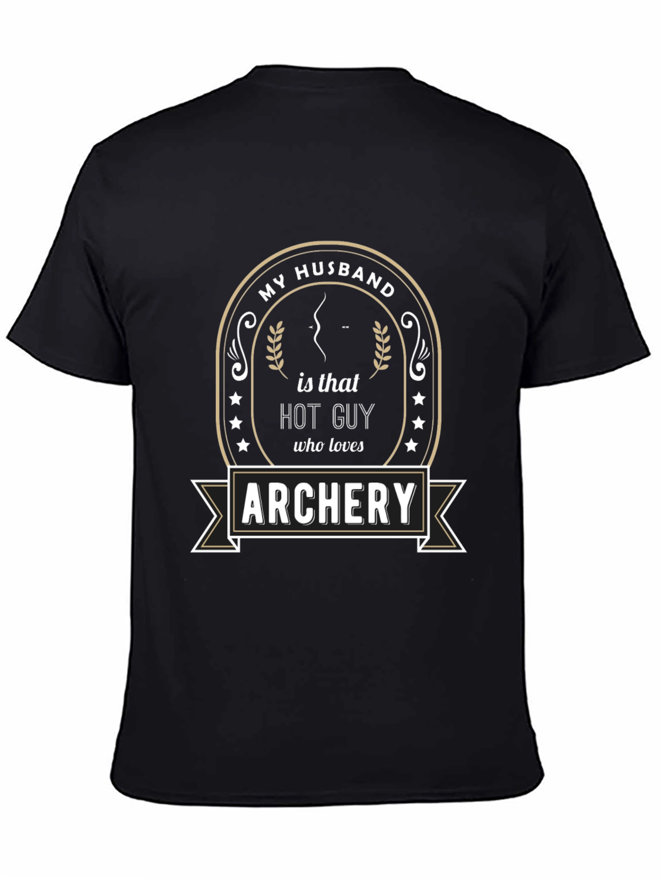 My Husband is That Hot Guy Archery T-Shirt