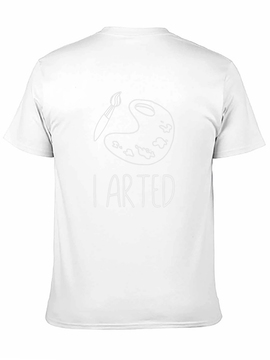 I Arted T-Shirt - Funny Artist Palette Tee