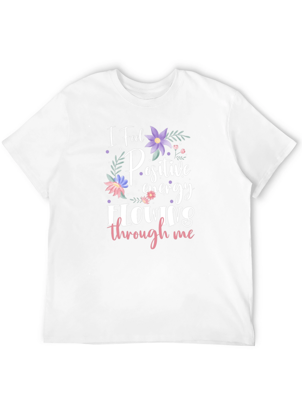 Positive Energy Flowing T-Shirt