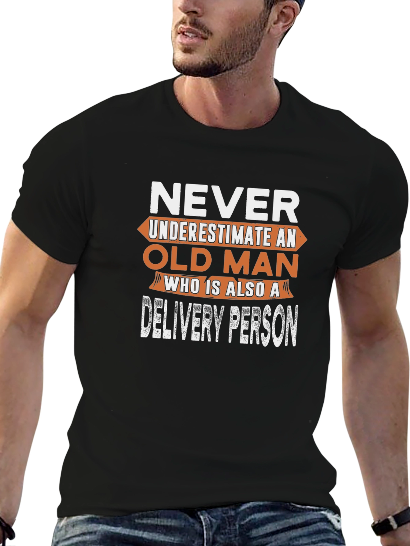 Never Underestimate an Old Man Delivery Person T-Shirt