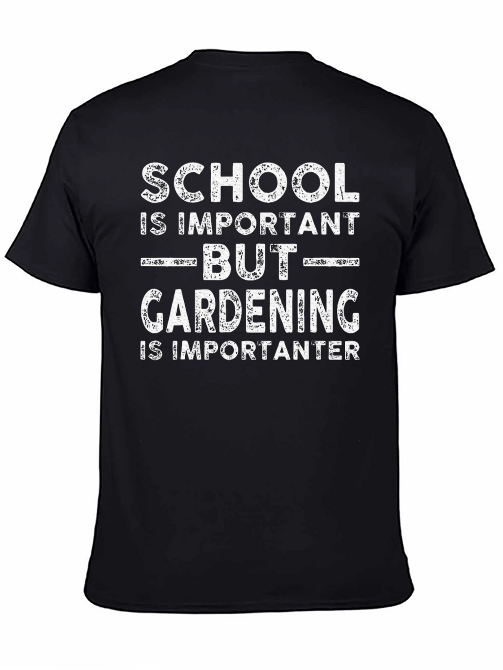 Gardening is Importanter T-Shirt