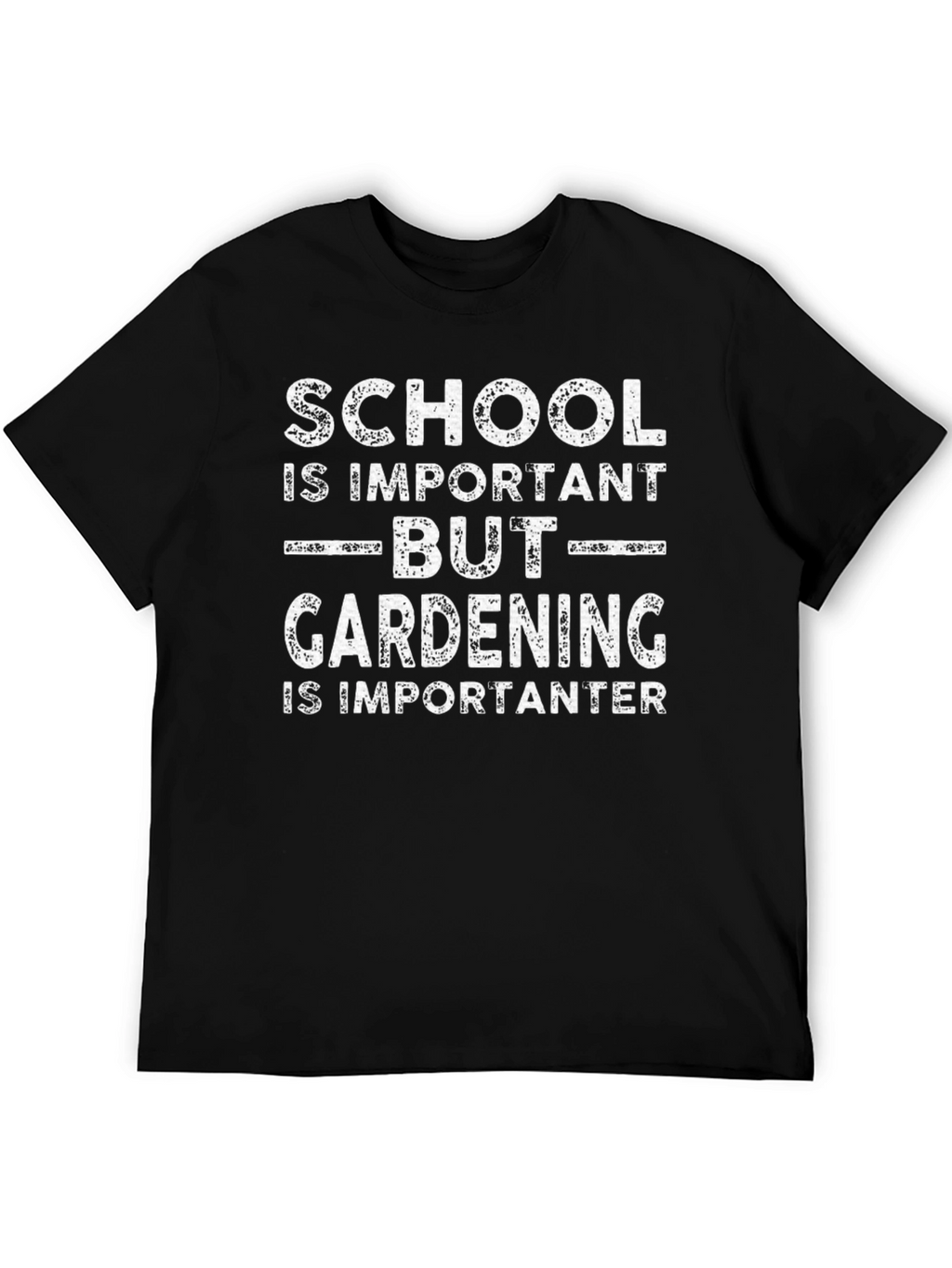 Gardening is Importanter T-Shirt