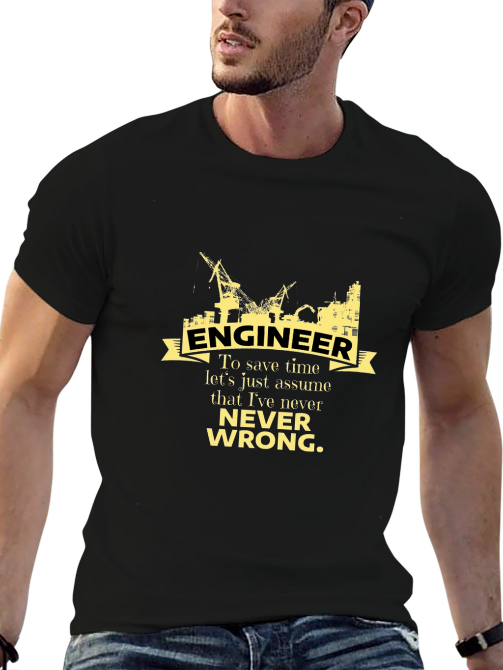 Engineer Never Wrong Graphic T-Shirt