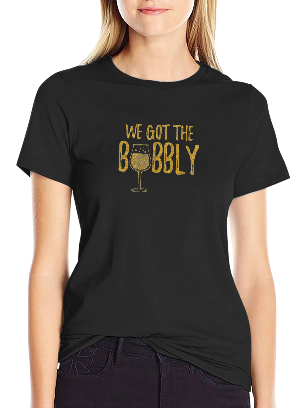 We Got the Bubbly T-Shirt - Black