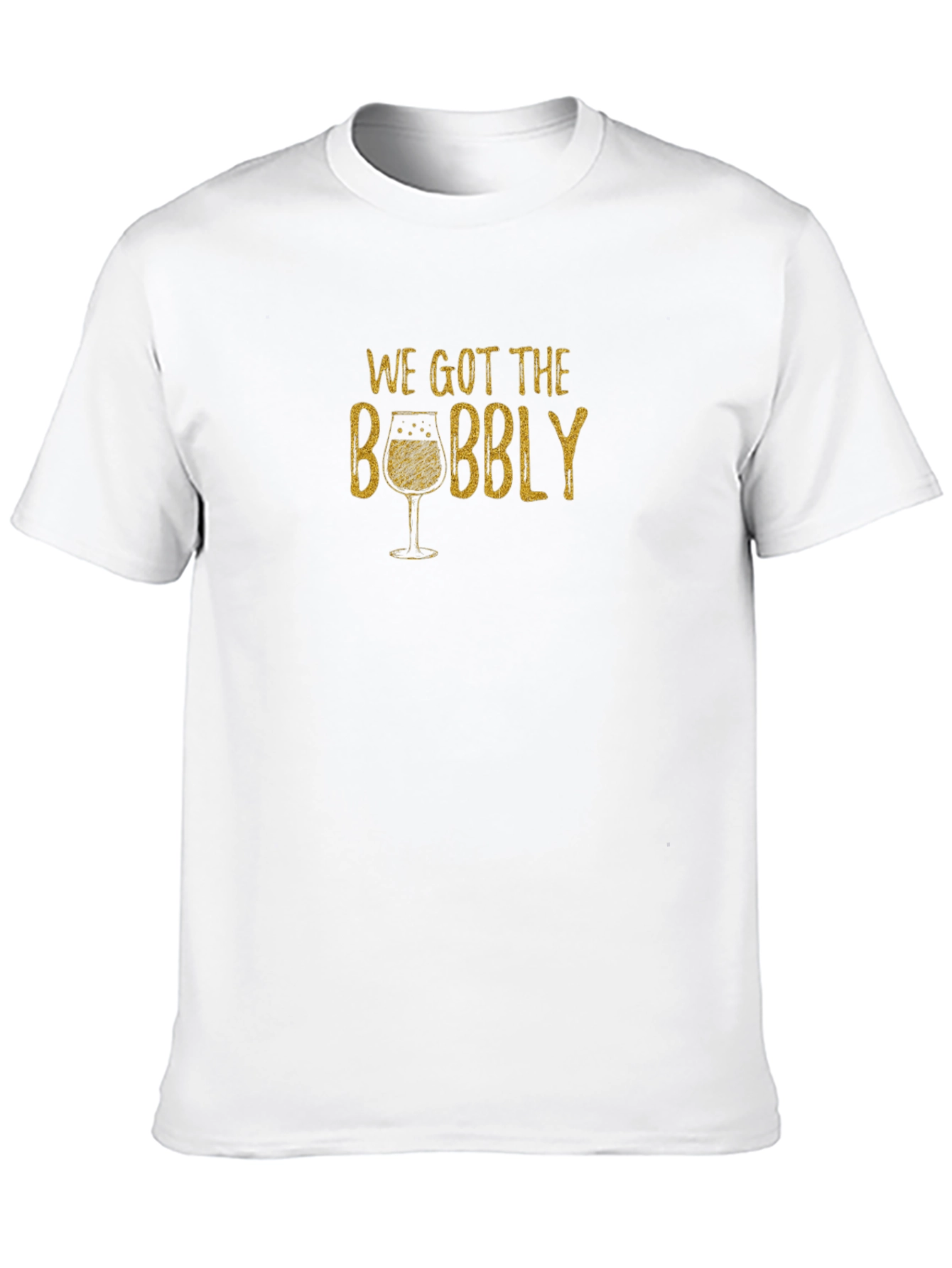 We Got the Bubbly T-Shirt - Black