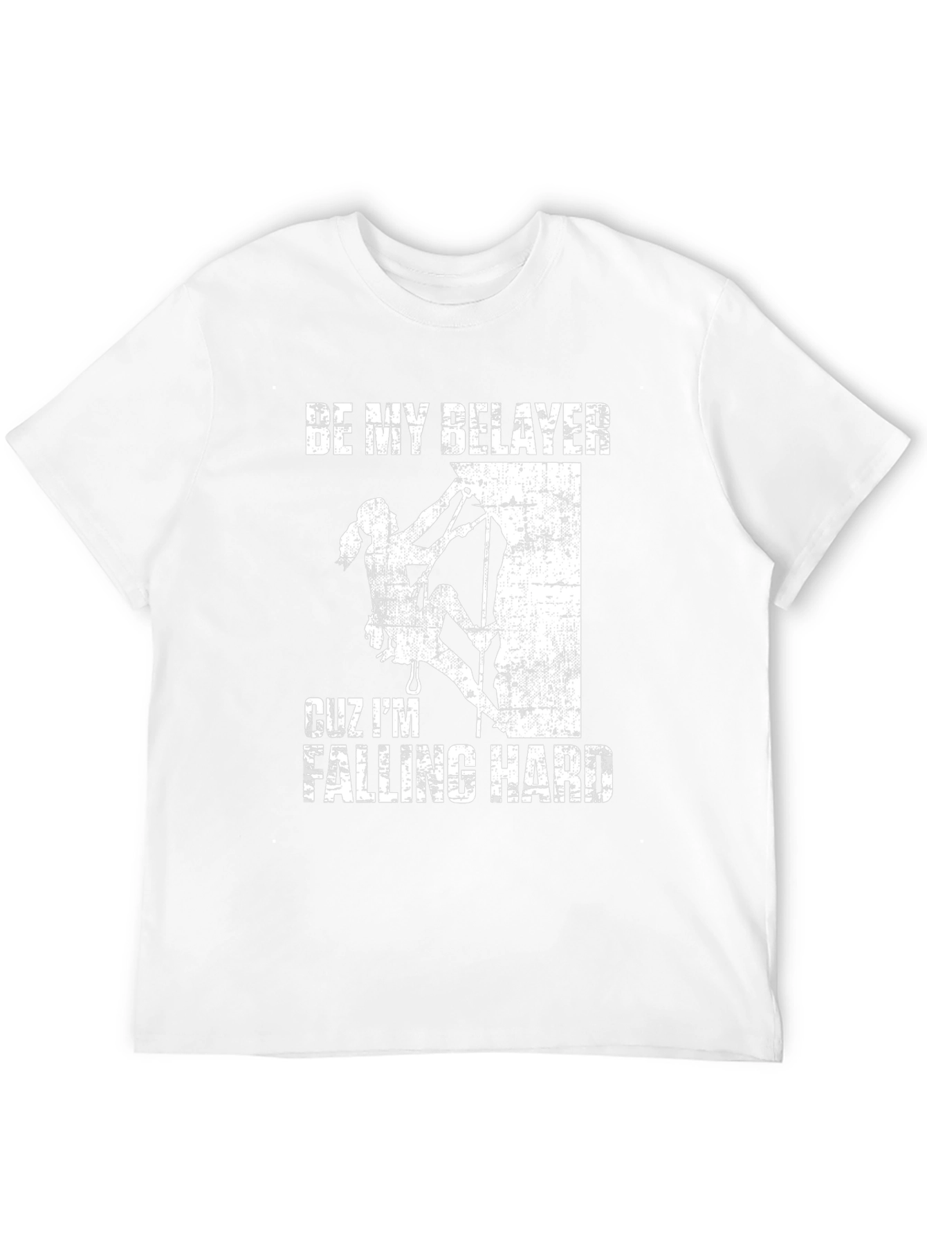 Be My Belayer Climbing T-Shirt