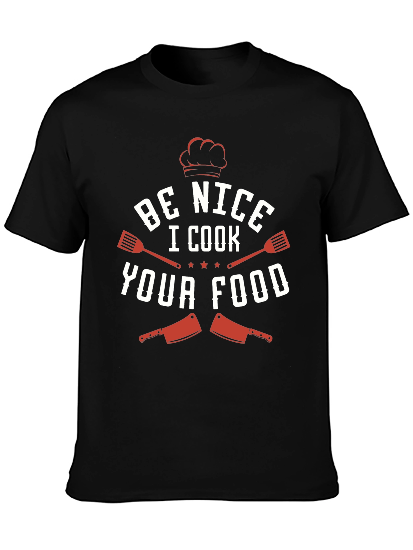 Be Nice I Cook Your Food Funny Chef T-Shirt