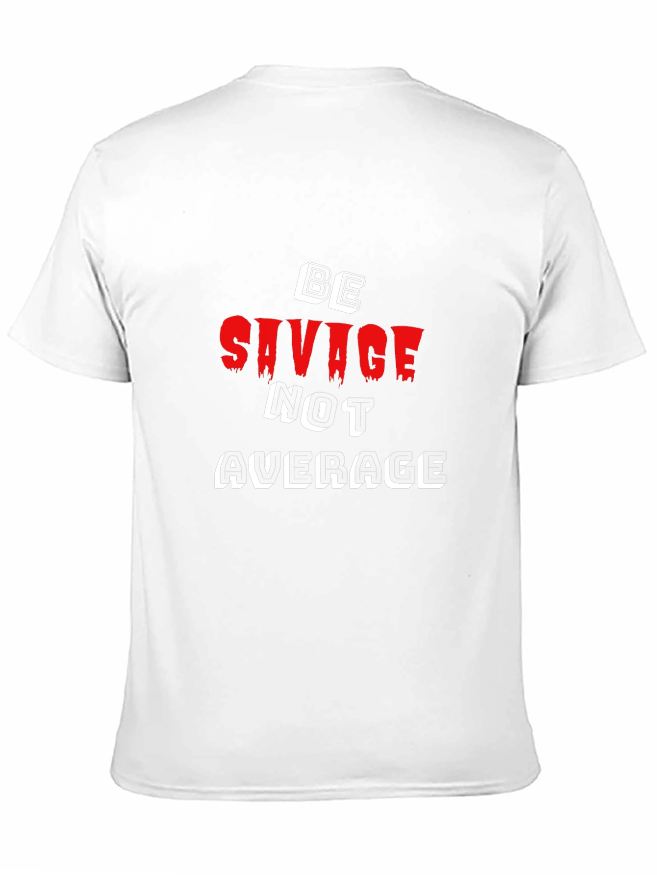 Be Savage Not Average Black T-Shirt