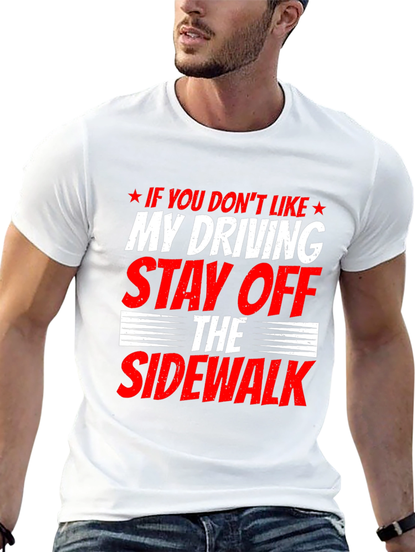 Funny Driving T-Shirt - Stay Off Sidewalk