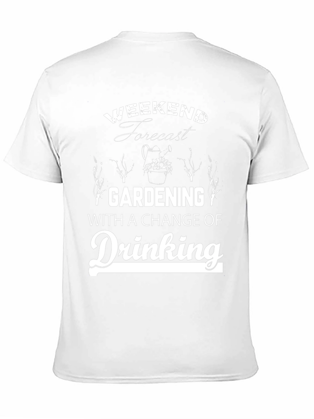Gardening & Drinking Weekend Forecast T-Shirt