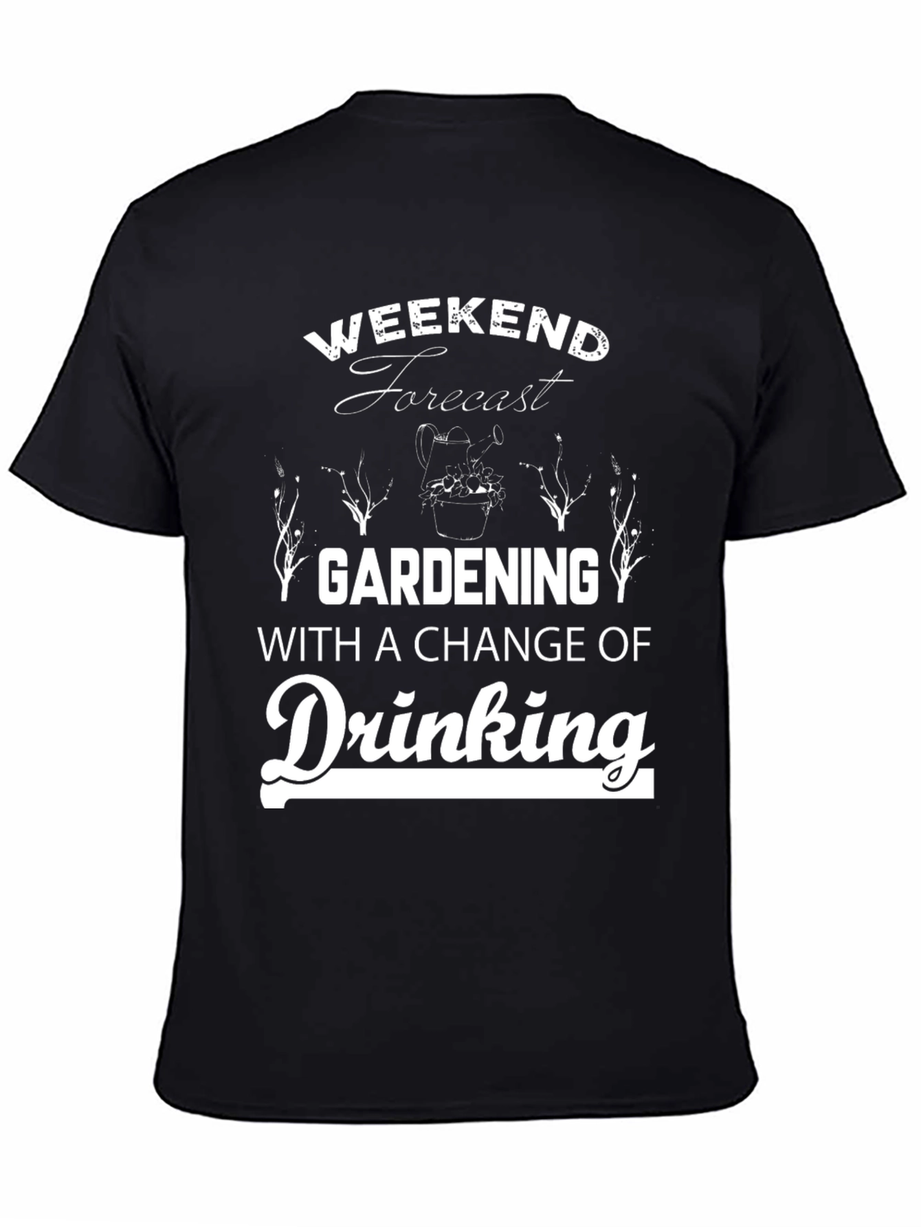 Gardening & Drinking Weekend Forecast T-Shirt