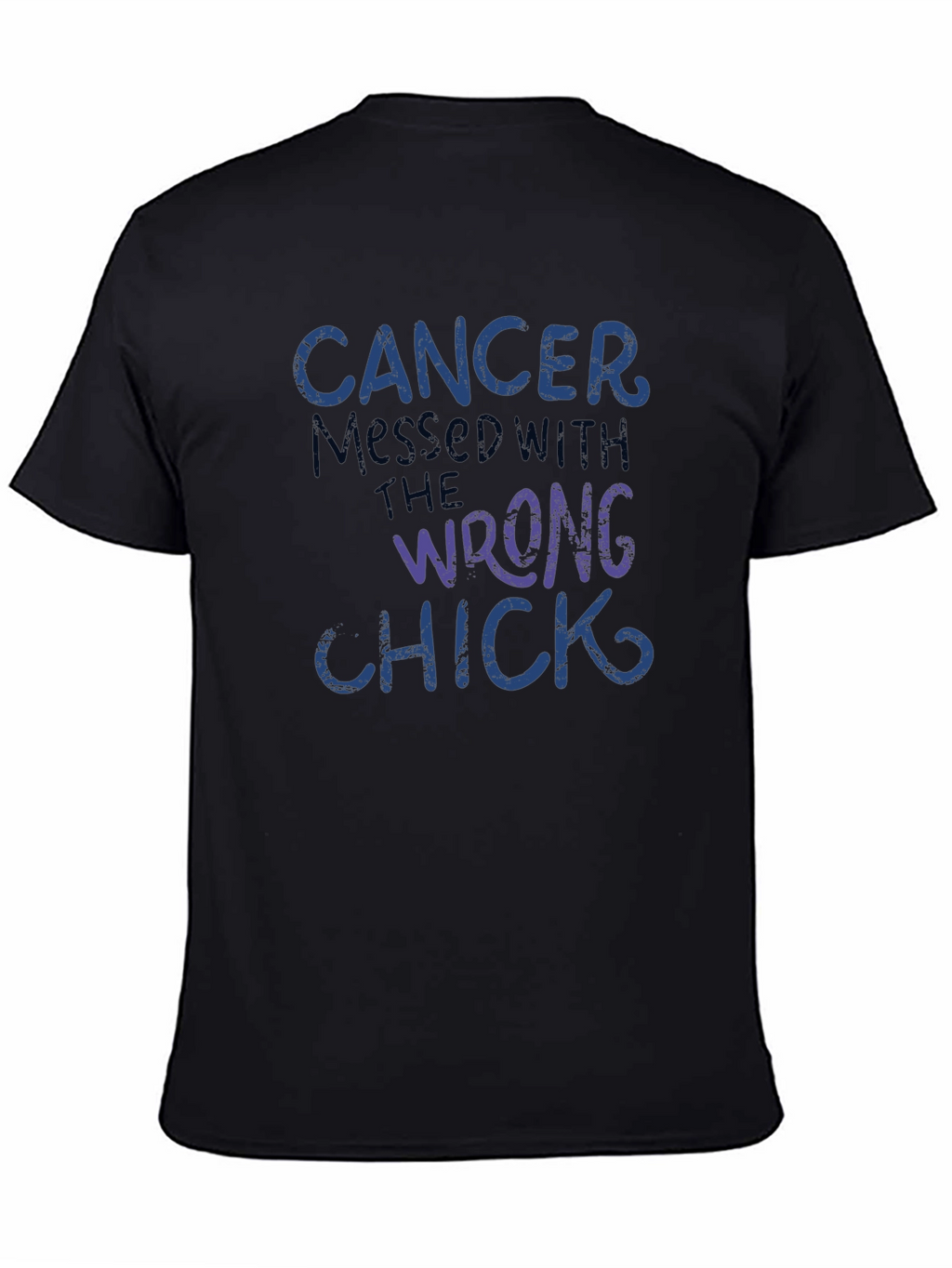 Cancer Messed With The Wrong Chick T-Shirt