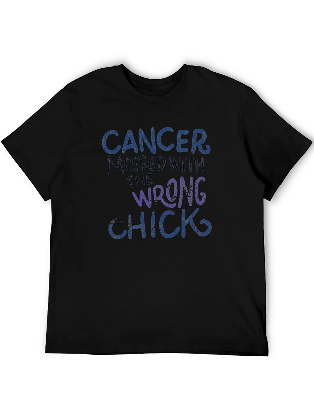 Cancer Messed With The Wrong Chick T-Shirt