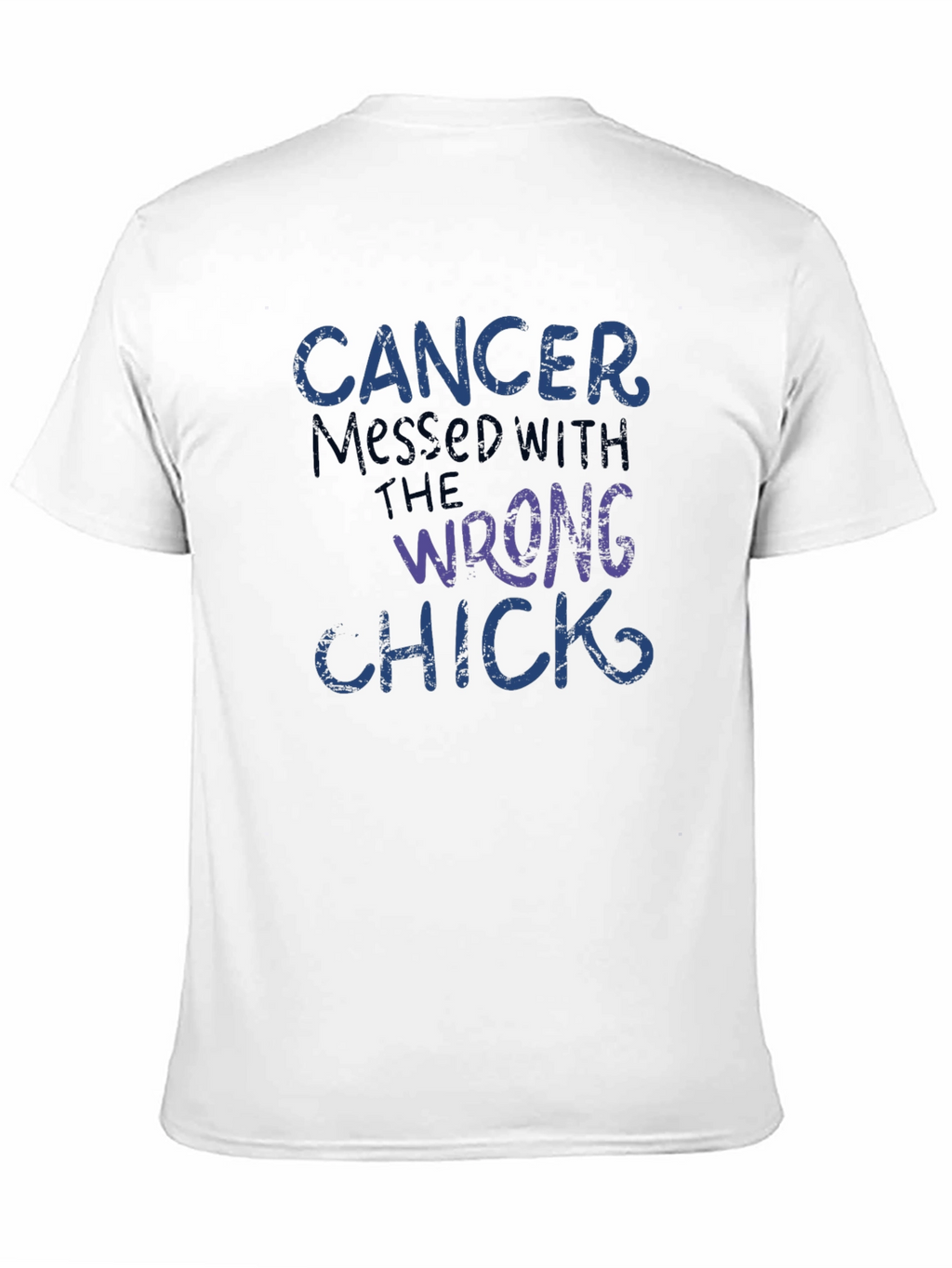 Cancer Messed With The Wrong Chick T-Shirt