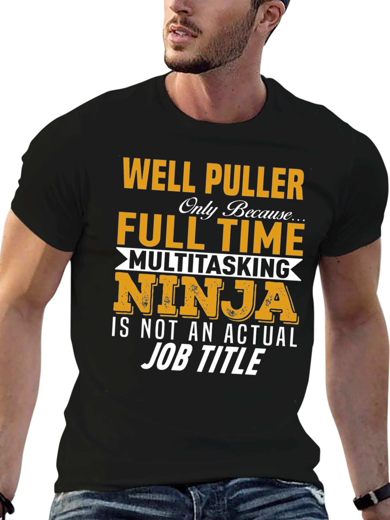 Well Puller Full Time Ninja T-Shirt
