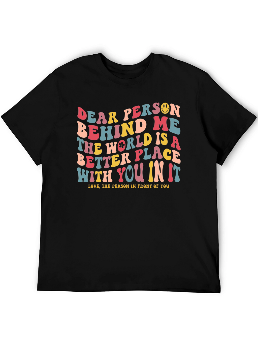 Dear Person Behind Me T-Shirt