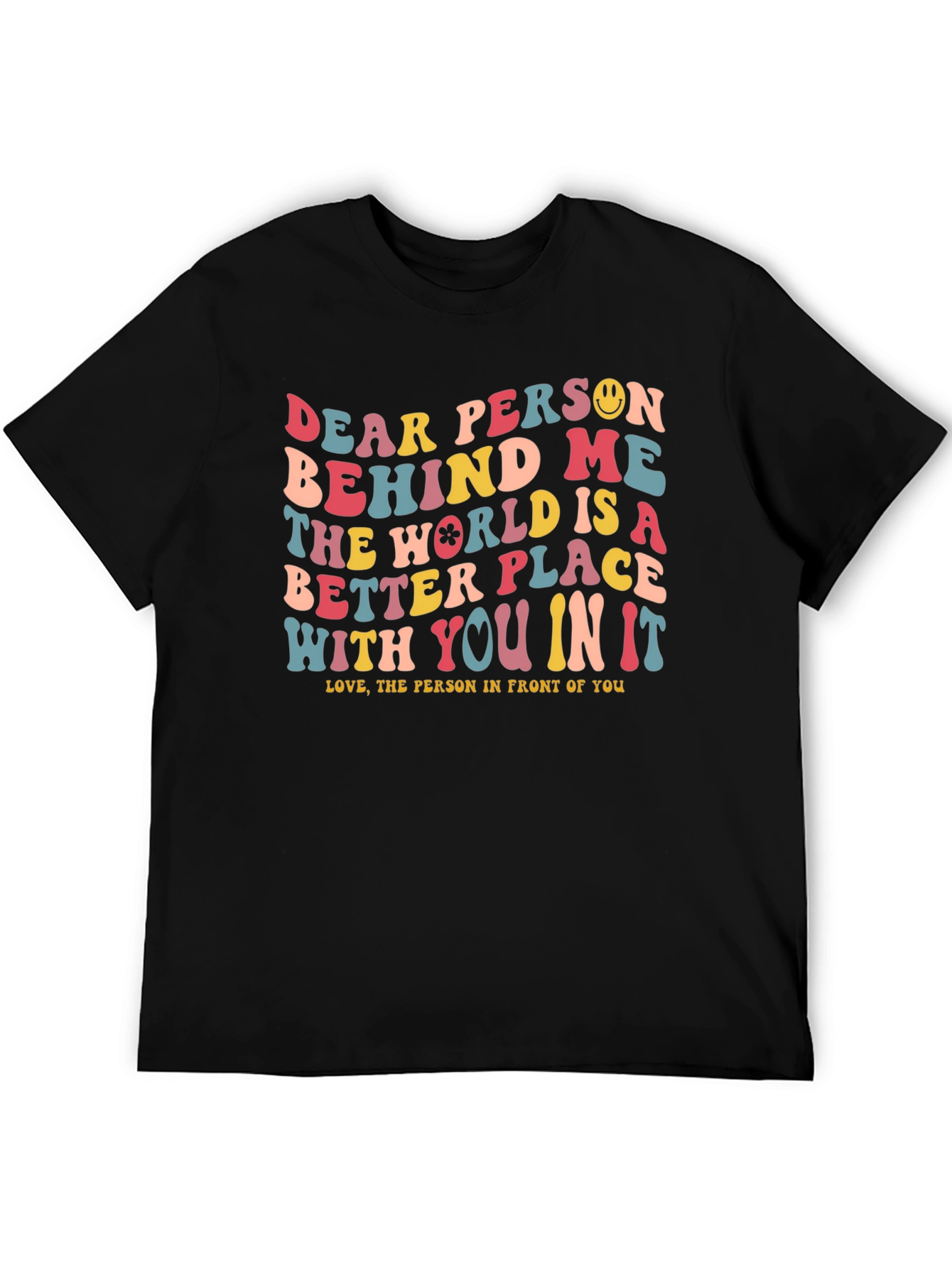 Dear Person Behind Me T-Shirt