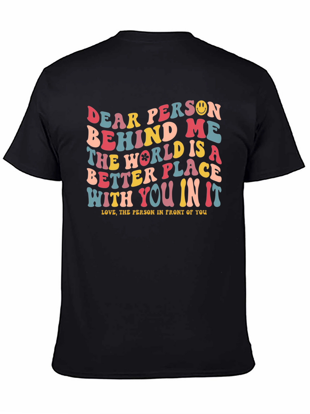 Dear Person Behind Me T-Shirt