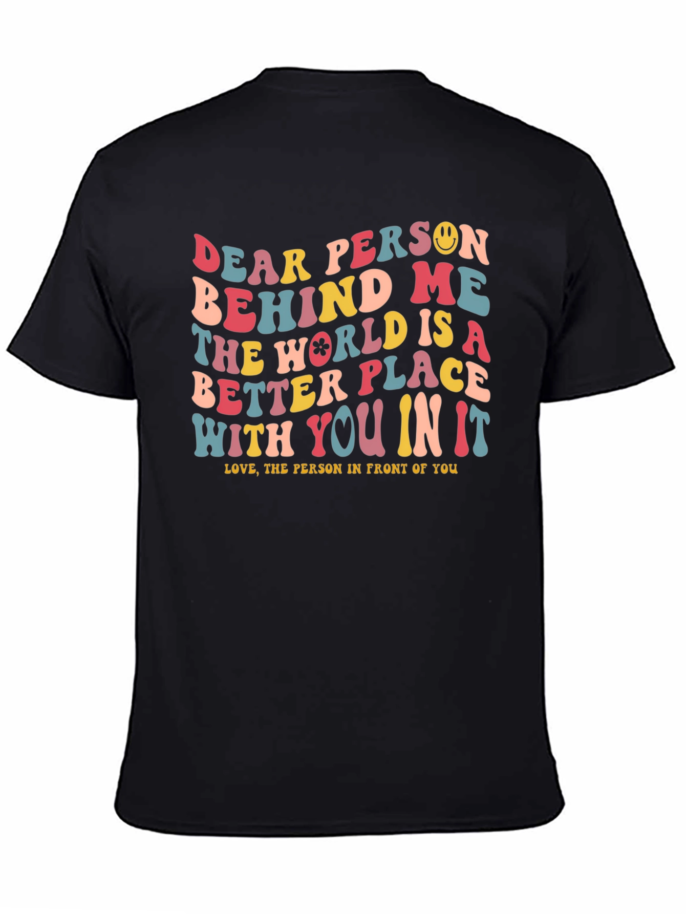 Dear Person Behind Me T-Shirt