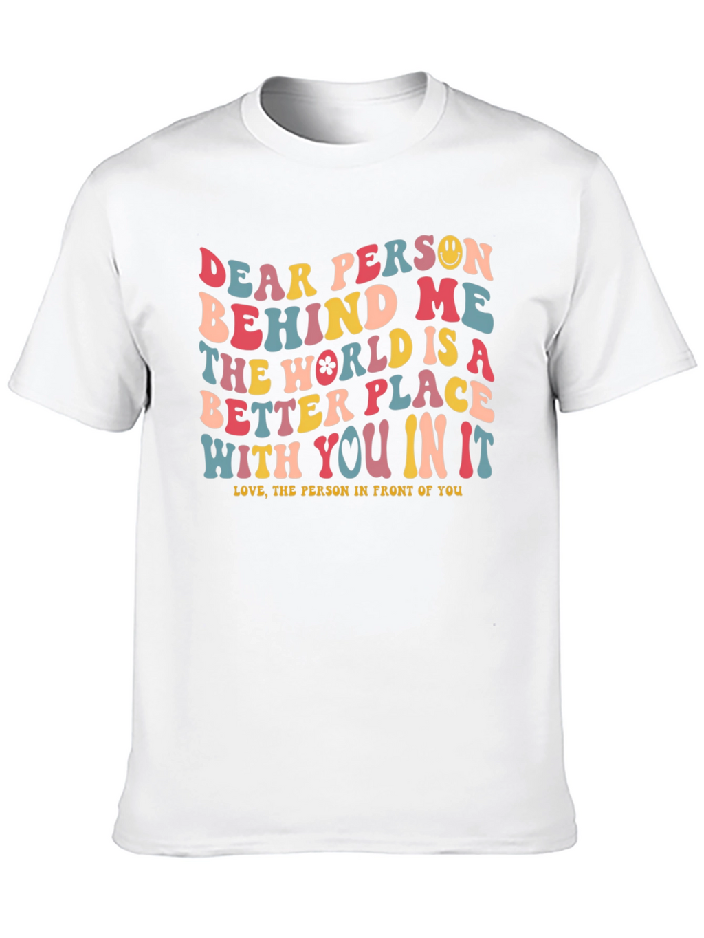 Dear Person Behind Me T-Shirt
