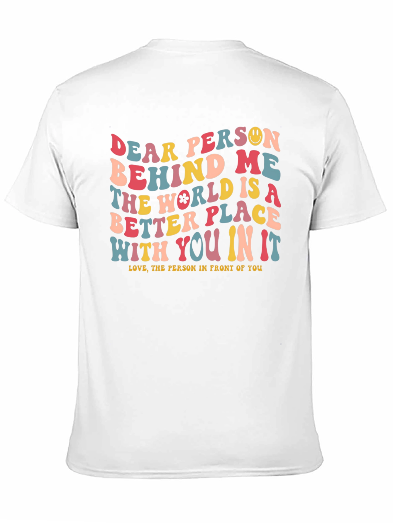 Dear Person Behind Me T-Shirt