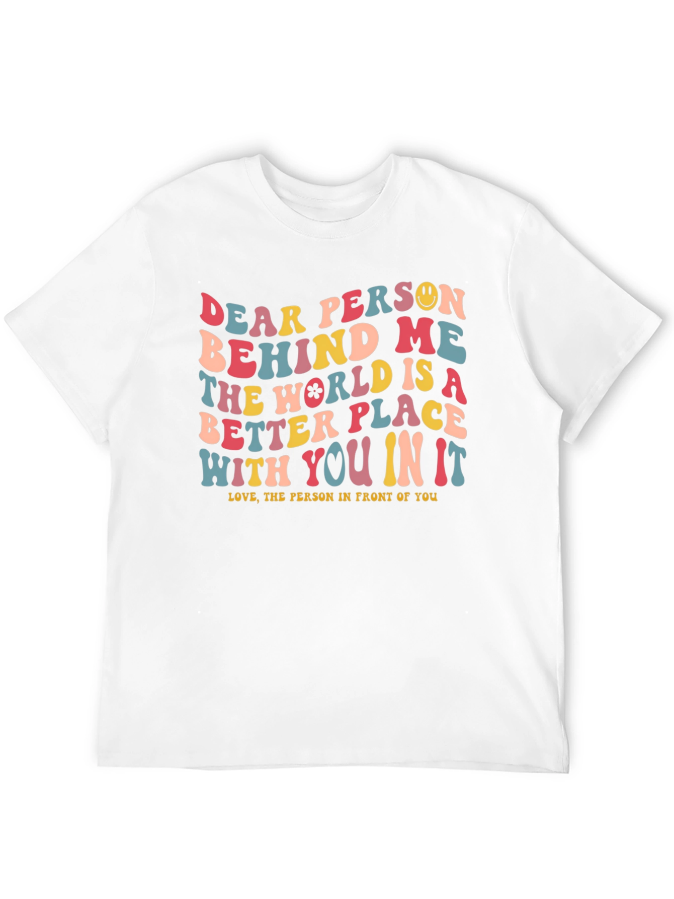 Dear Person Behind Me T-Shirt