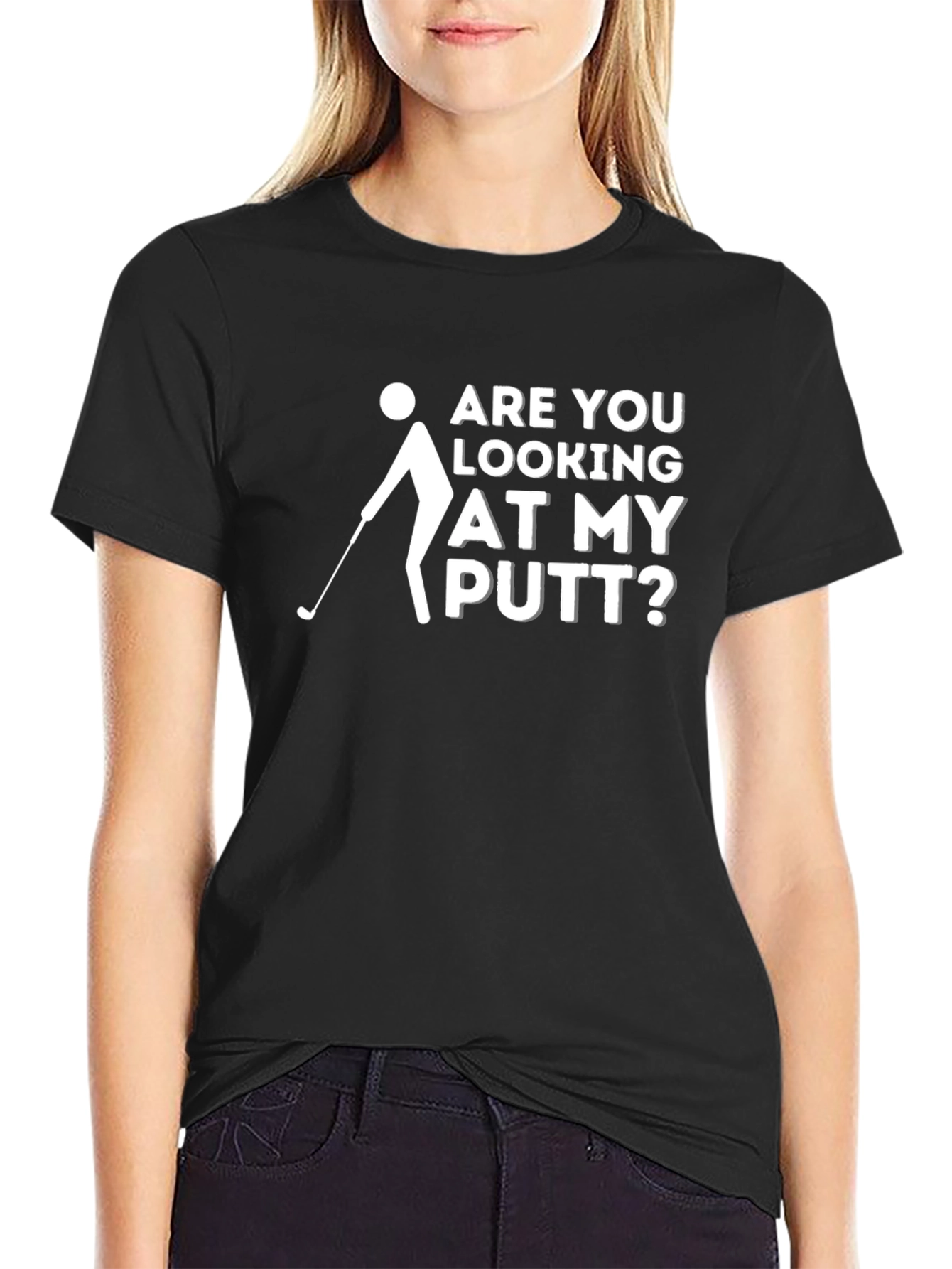 Funny Golf T-Shirt: Are You Looking at My Putt?