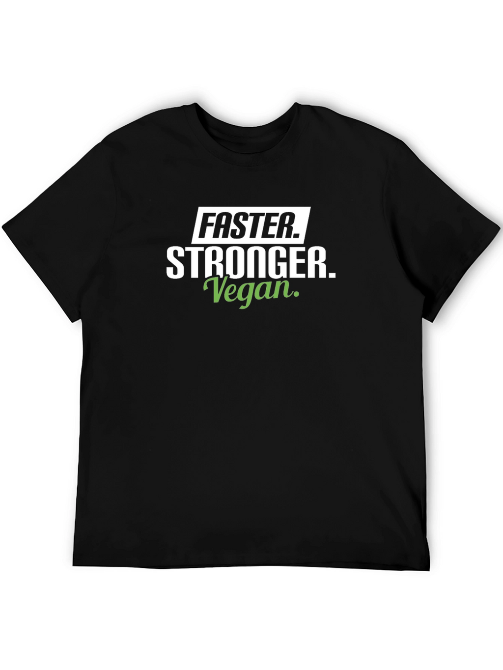 Faster Stronger Vegan T-Shirt
