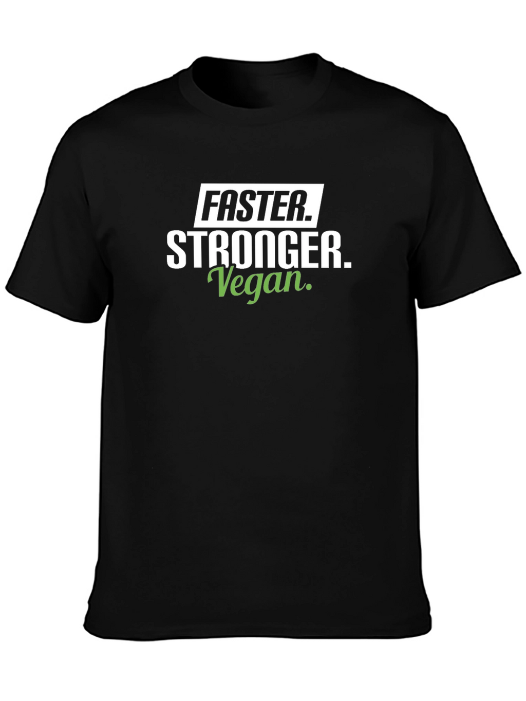 Faster Stronger Vegan T-Shirt