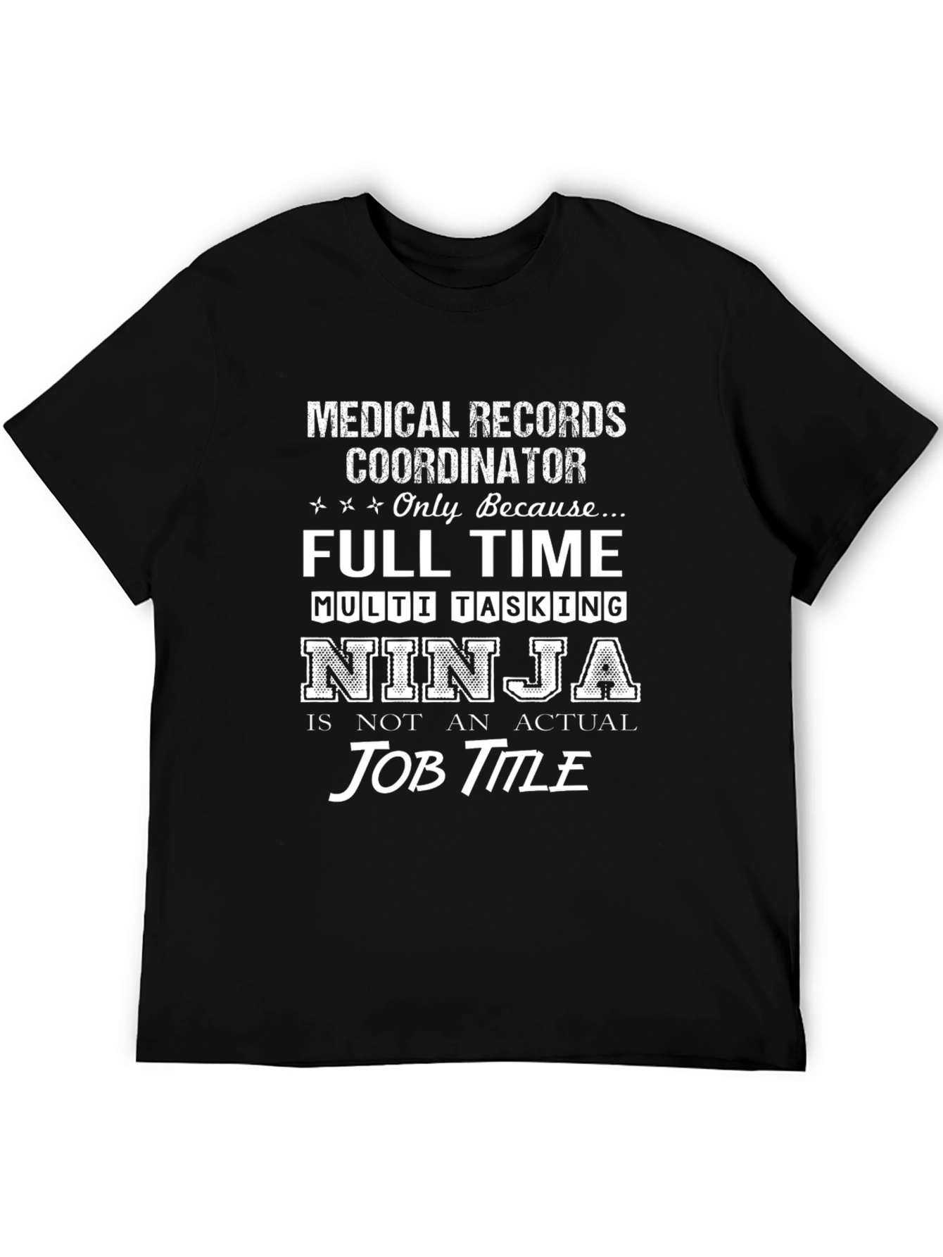 Medical Records Coordinator Ninja Graphic Tee