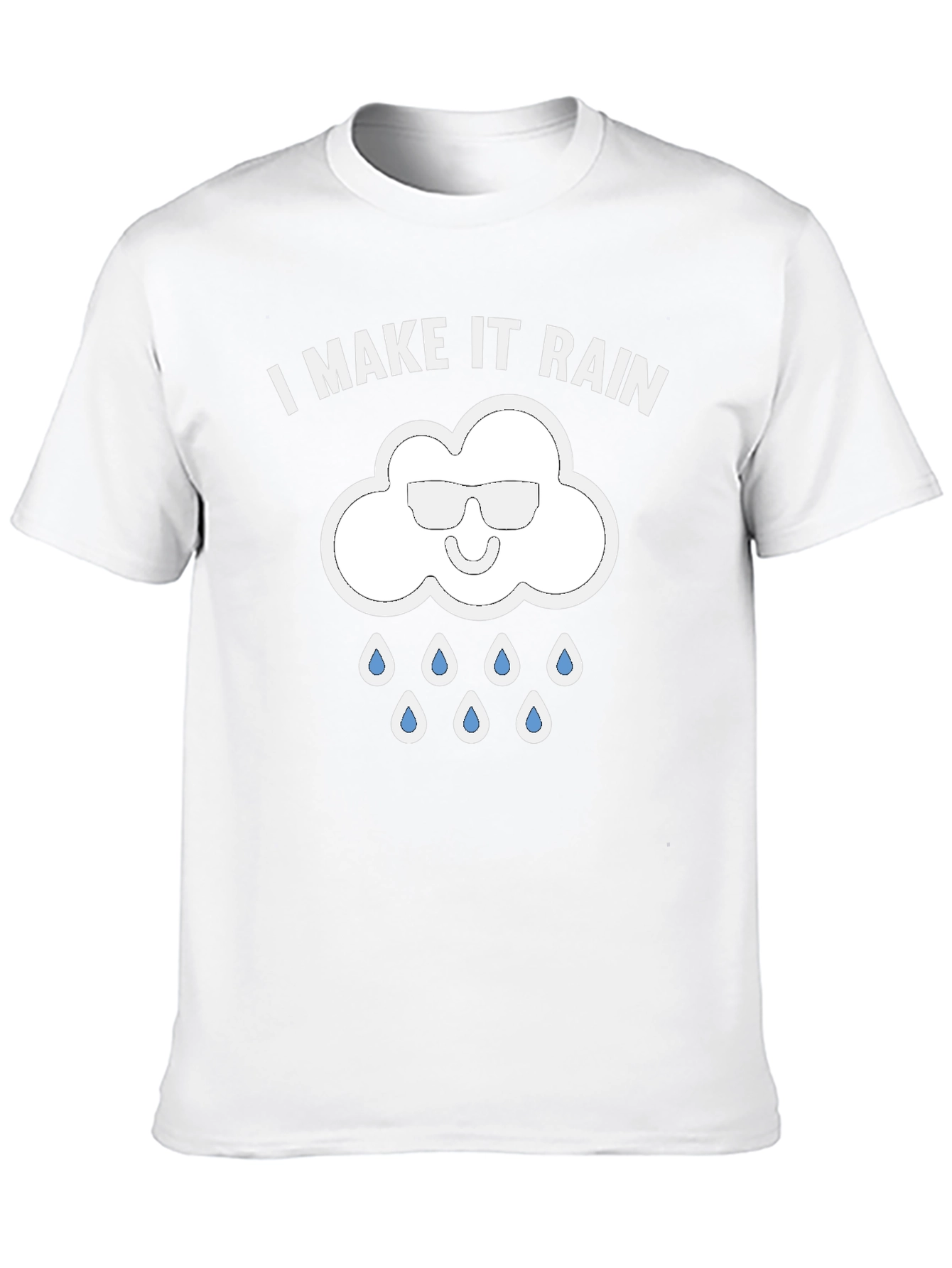 I Make It Rain Funny Graphic T-Shirt