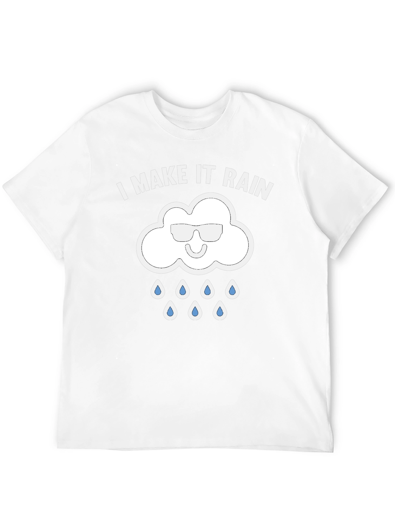 I Make It Rain Funny Graphic T-Shirt