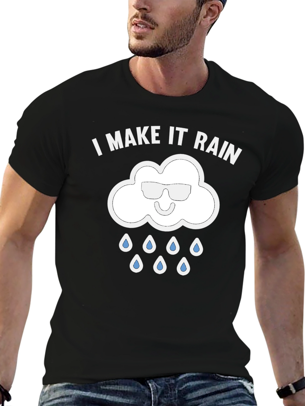 I Make It Rain Funny Graphic T-Shirt
