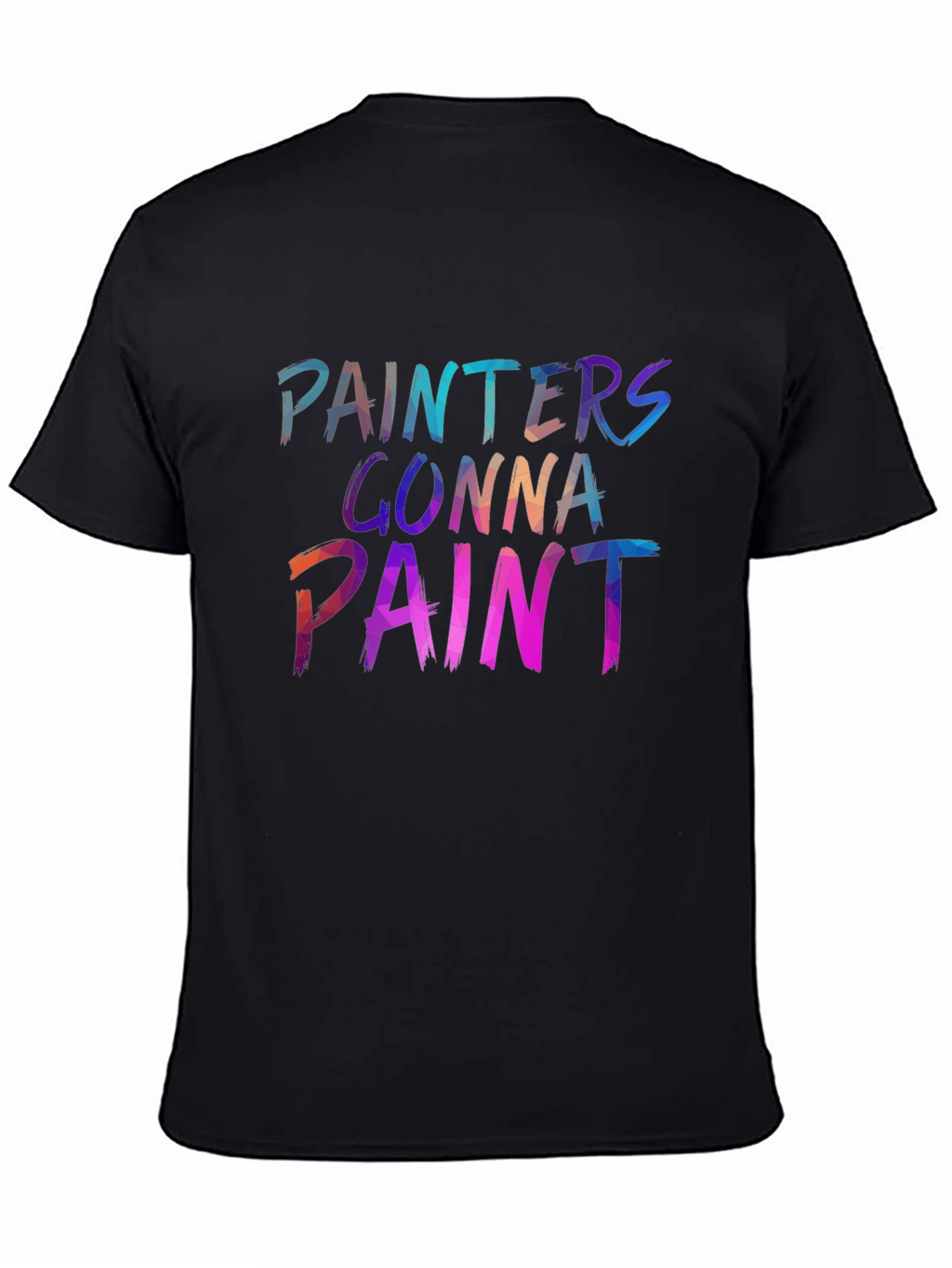 Painter Gonna Paint Black Graphic Tee