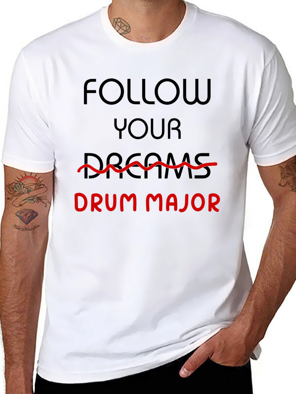 Follow Your Dreams Drum Major T-Shirt