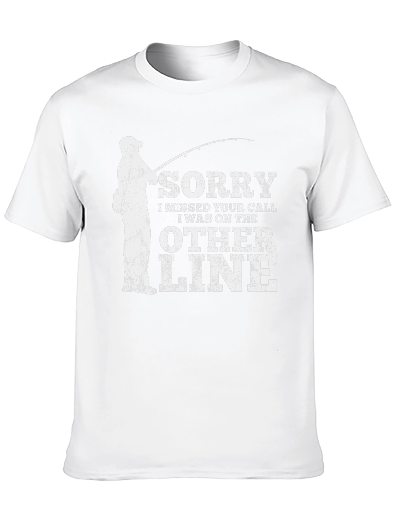 Funny Fishing T-Shirt: Sorry I Missed Your Call