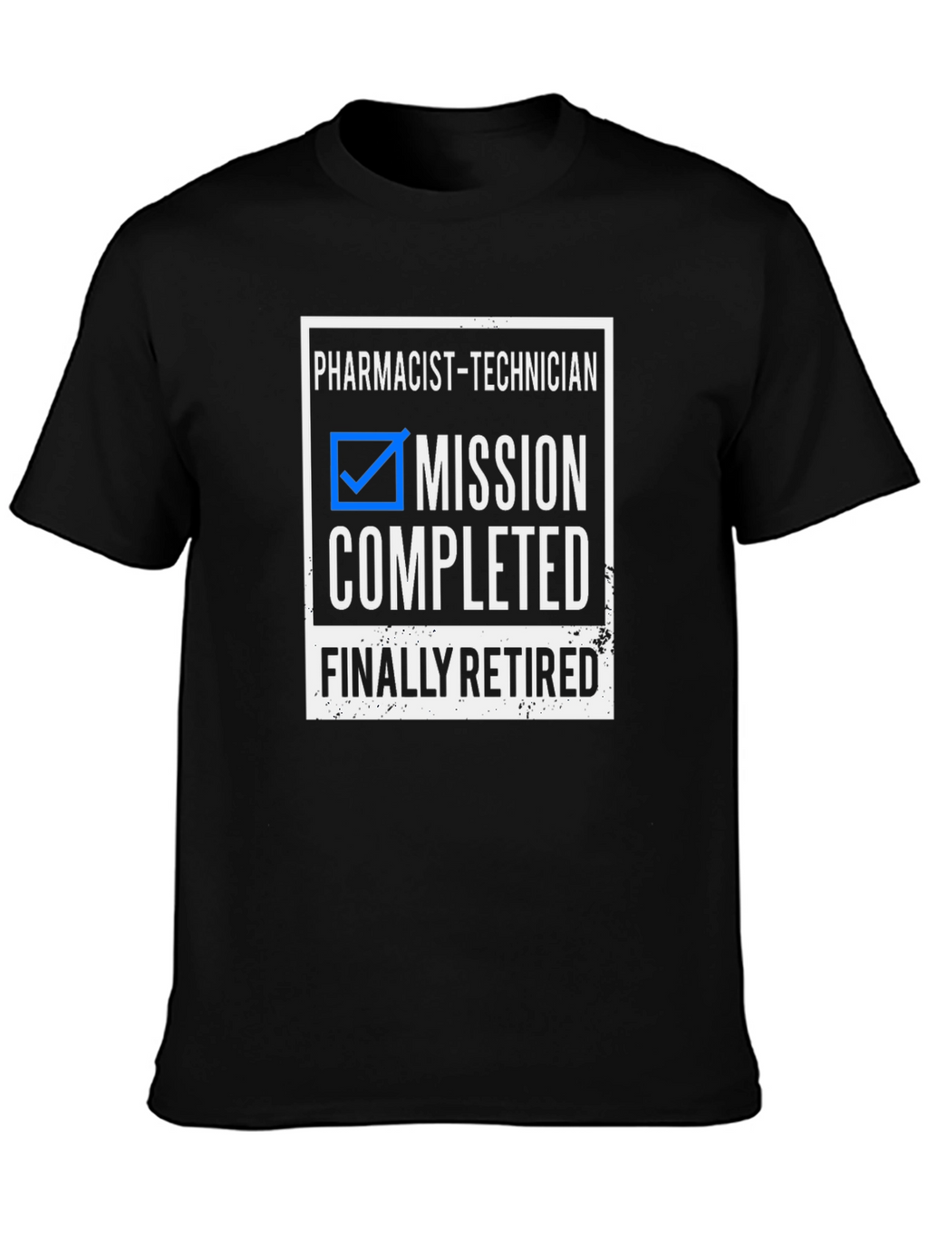 Pharmacist Technician Mission Completed Retired T-Shirt
