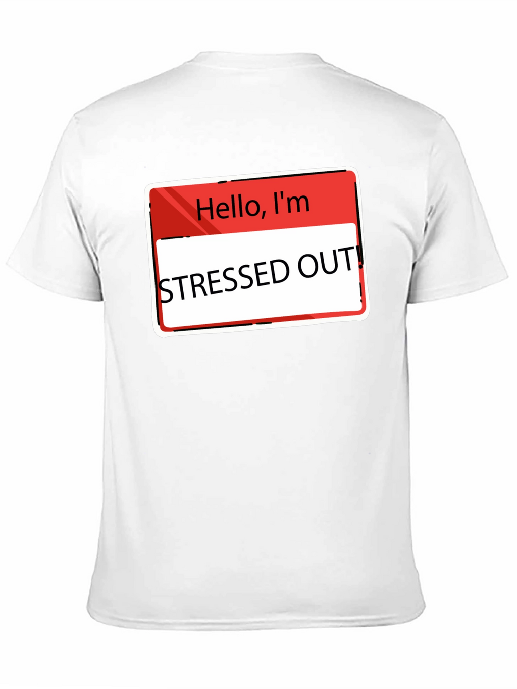 Stressed Out T-Shirt - Funny Slogan Tee