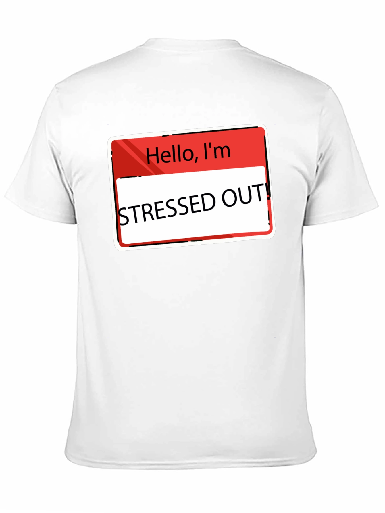Stressed Out T-Shirt - Funny Slogan Tee