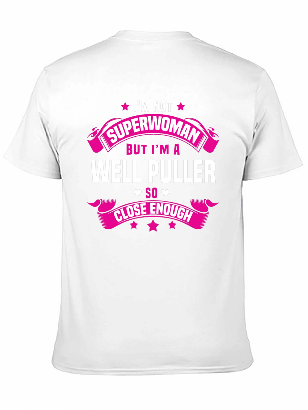 Im Not Superwoman Well Puller T-Shirt